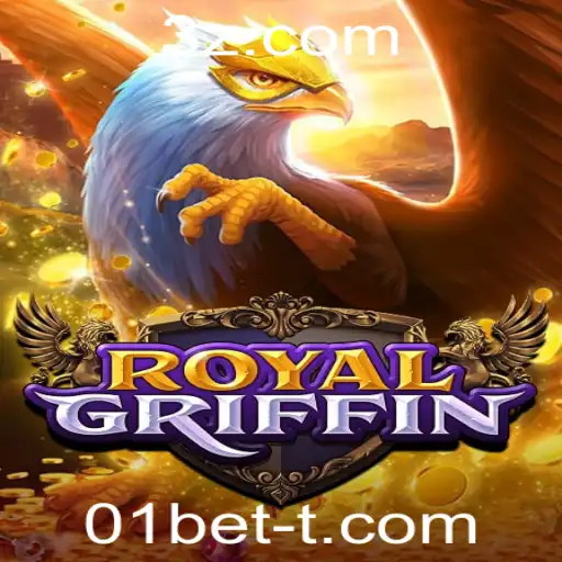 Descubra as Emoções do Jogo RoyalGriffin e as Regras de 01bet